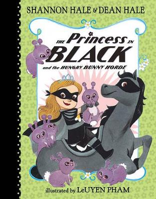 The Princess in Black and the Hungry Bunny Horde by Shannon Hale