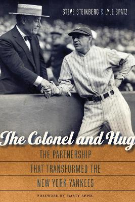 The Colonel and Hug: The Partnership that Transformed the New York Yankees book