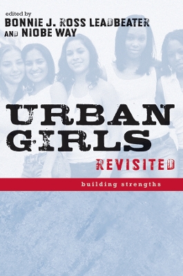 Urban Girls Revisited by Bonnie J. Leadbeater