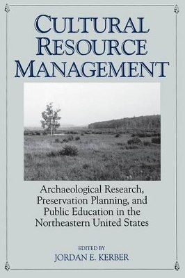Cultural Resource Management by Jordan Kerber
