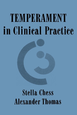 Temperament In Clinical Practice by Stella Chess