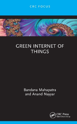 Green Internet of Things by Bandana Mahapatra