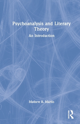 Psychoanalysis and Literary Theory: An Introduction book