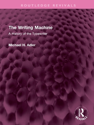 The Writing Machine: A History of the Typewriter book