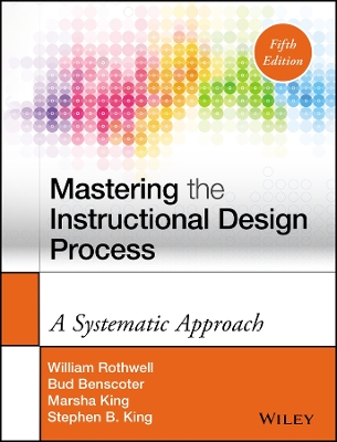Mastering the Instructional Design Process by William J. Rothwell