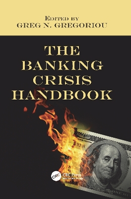 The Banking Crisis Handbook by Greg N Gregoriou
