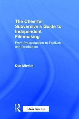Cheerful Subversive's Guide to Independent Filmmaking book