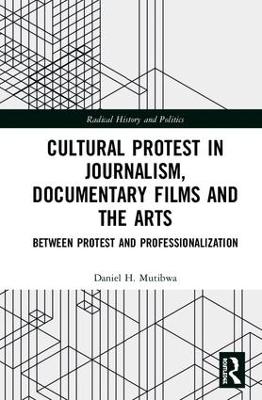 Cultural Protest in Journalism, Documentary Films and the Arts book