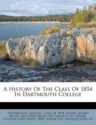 A History of the Class of 1854 in Dartmouth College book