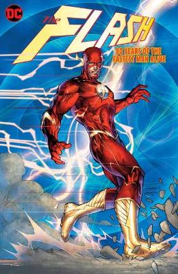 The Flash: 80 Years of the Fastest Man Alive book