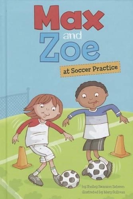 Max and Zoe at Soccer Practice book