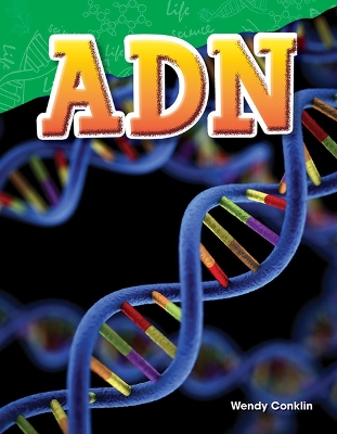 ADN (DNA) by Wendy Conklin