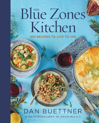 The Blue Zones Kitchen: 100 Recipes to Live to 100 book