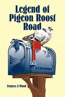 Legend of Pigeon Roost Road book