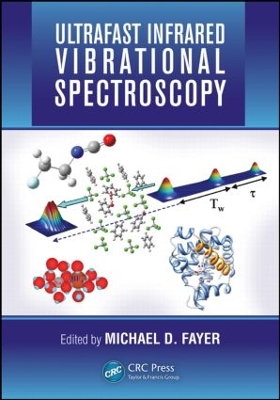 Ultrafast Infrared Vibrational Spectroscopy by Michael D. Fayer