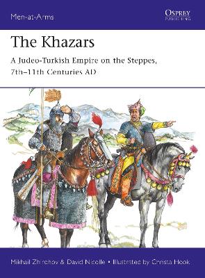 The Khazars: A Judeo-Turkish Empire on the Steppes, 7th–11th Centuries AD book