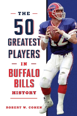 The 50 Greatest Players in Buffalo Bills History book