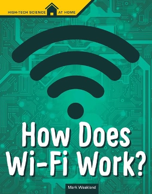 How Does Wi-Fi Work by Mark Weakland