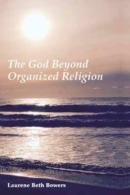 God Beyond Organized Religion book