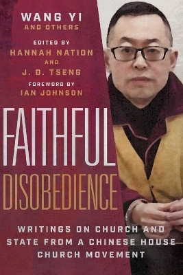 Faithful Disobedience – Writings on Church and State from a Chinese House Church Movement book