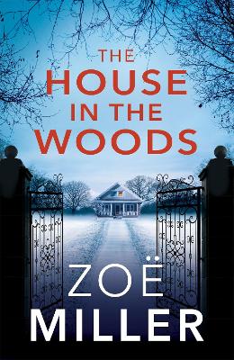 The House in the Woods: A suspenseful story about family secrets, heartbreak and revenge book