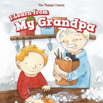 I Learn from My Grandpa by Lorraine Harrison