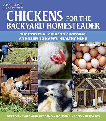 Chickens for the Backyard Homesteader book