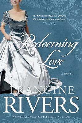 Redeeming Love by Francine Rivers