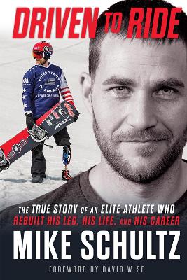 Driven to Ride: The True Story of an Elite Athlete Who Rebuilt His Leg, His Life, and His Career book