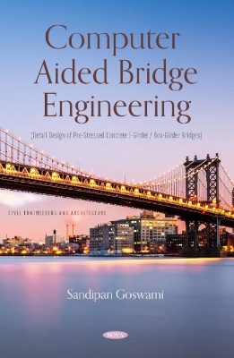 Computer Aided Bridge Engineering (Detail Design of Pre-Stressed Concrete I-Girder / Box-Girder Bridges) book