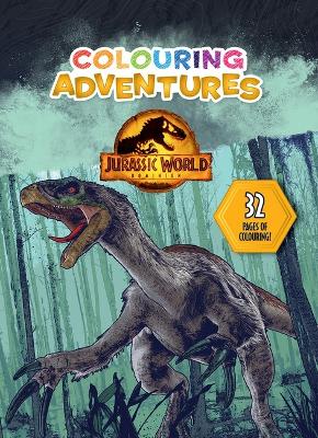 Jurassic World Dominion: Colouring Adventures (Universal) book