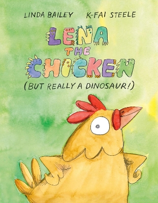 Lena the Chicken (But Really a Dinosaur ) book