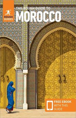 The The Rough Guide to Morocco (Travel Guide with Free eBook) by Rough Guides