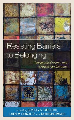 Resisting Barriers to Belonging: Conceptual Critique and Critical Applications book