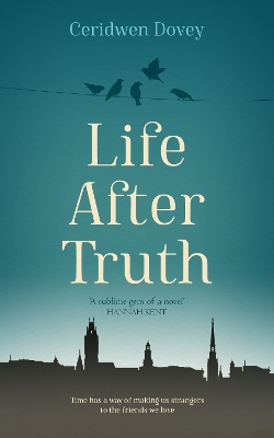 Life After Truth by Ceridwen Dovey
