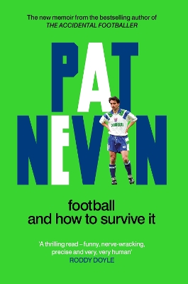 Football And How To Survive It by Pat Nevin