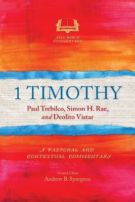 1 Timothy: A Pastoral and Contextual Commentary book