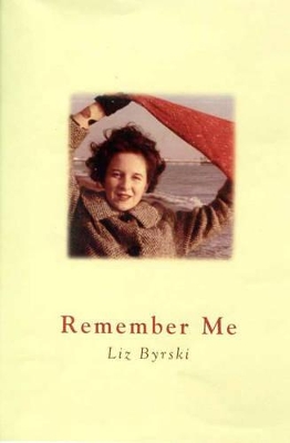 Remember ME by Liz Byrski