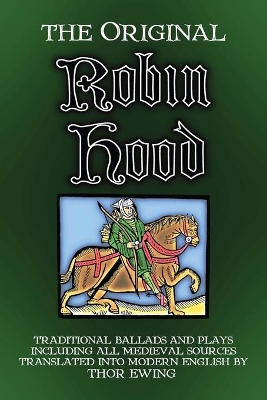 The Original Robin Hood: Traditional ballads and plays, including all medieval sources book
