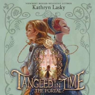 Tangled in Time: The Portal by Kathryn Lasky