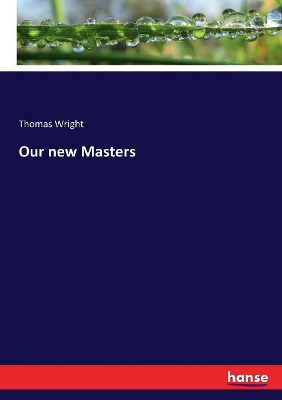 Our new Masters by Thomas Wright
