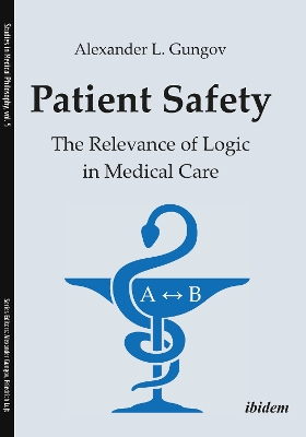 Patient Safety: The Relevance of Logic in Medical Care book