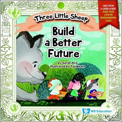 Three Little Sheep Build A Better Future book