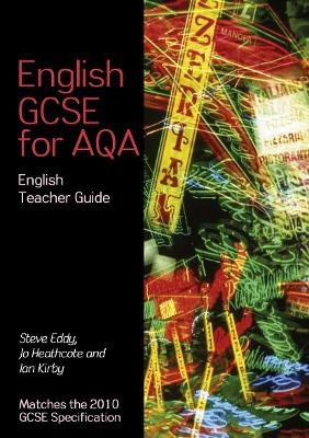 English GCSE for AQA 2010 – English Teacher Guide book