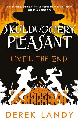Until the End (Skulduggery Pleasant, Book 15) book