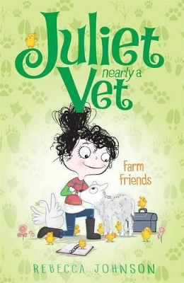 Farm Friends: Juliet, Nearly a Vet (Book 3) book