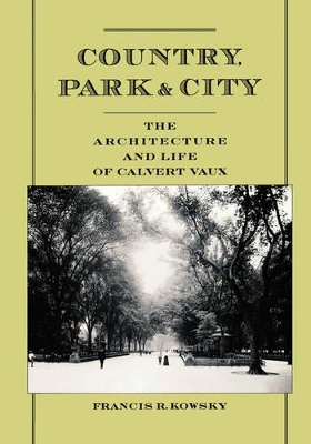 Country, Park & City by Francis R. Kowsky