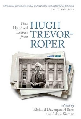 One Hundred Letters From Hugh Trevor-Roper book