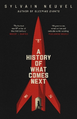 A History of What Comes Next: The captivating speculative fiction perfect for fans of The Eternals book