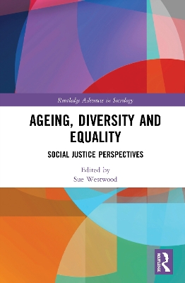 Ageing, Diversity and Equality: Social Justice Perspectives by Sue Westwood